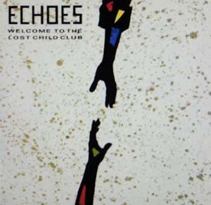 

CD ECHOES ECHOES WELCOME TO THE LOST CHILD CLUB 32DH455 sony Japan Japanese PopRock Used