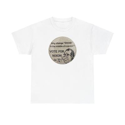 Vintage Vote for Nixon T-Shirt Tee, DICKS Screw Shirt, 1972 Wahl Top, Politisch