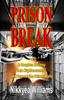 Libro Prison Break : A Couples Journey Into Righteousness and Beyond the Prison Walls