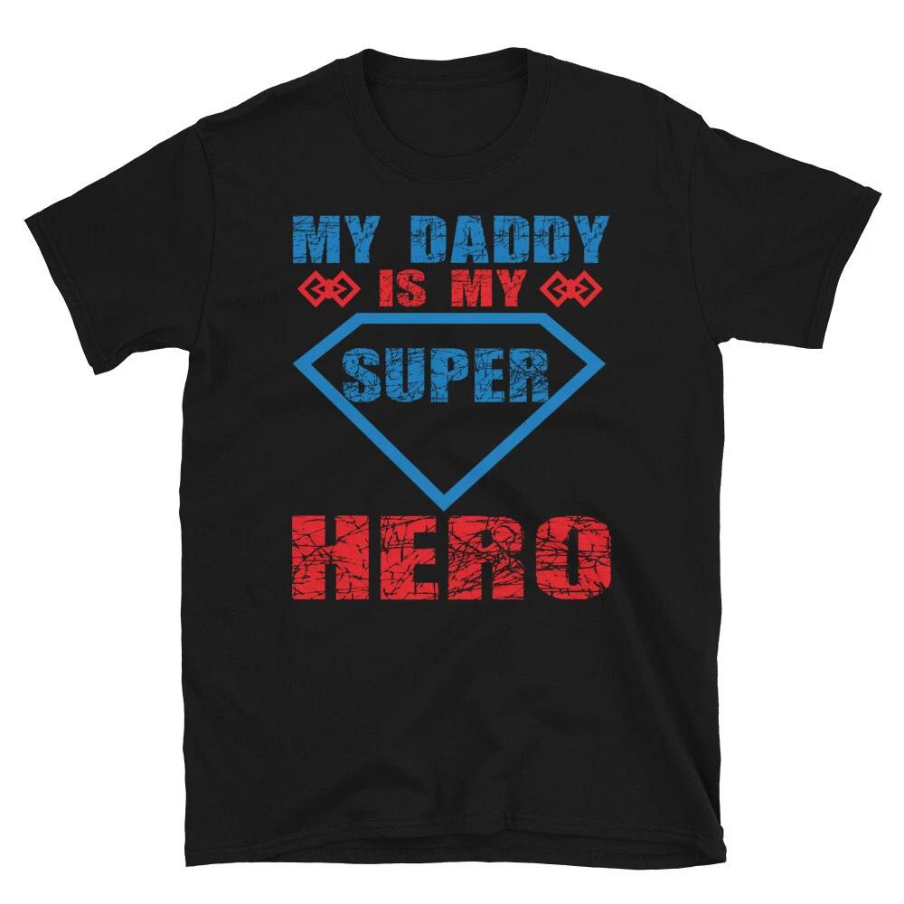 DADDY IS MY SUPER HERO Father s Day Papa Funny Dad T-Shirt L