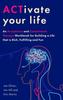 The ACTivate Your Life : An Acceptance and Commitment Therapy Workbook Book