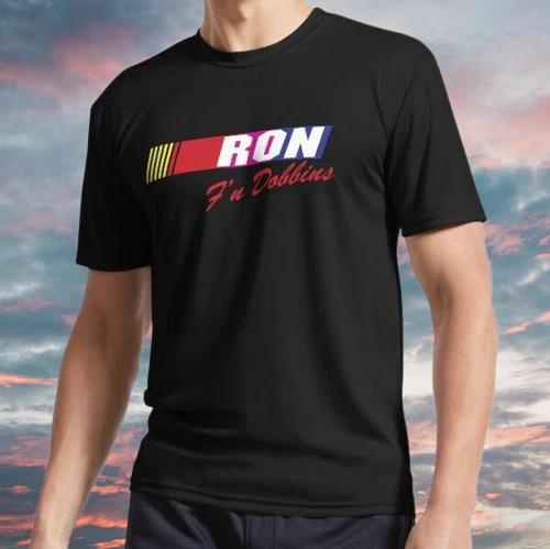 

New Shirt Ron F n Dobbins Active T-Shirt Funny Size S - 5XL 2XL