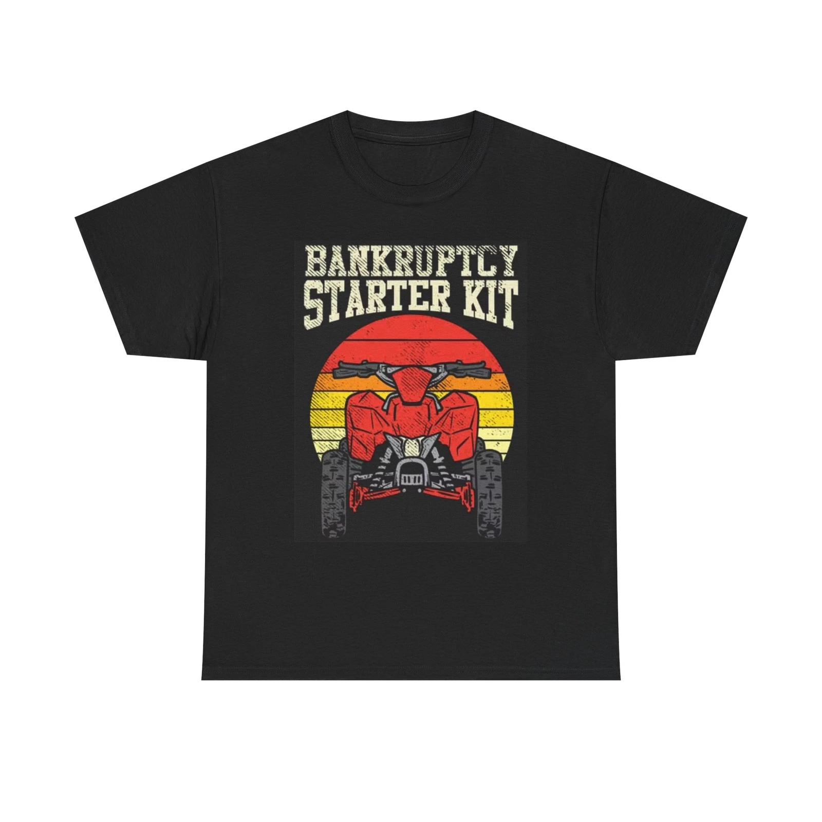 Men s and Women s T-shirts Bankruptcy Starter Kit ATV Graphic M