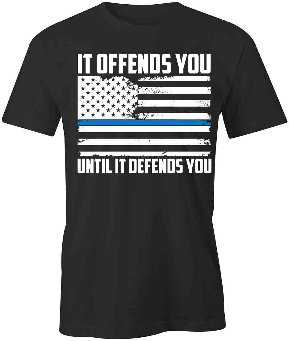 IT OFFENDS YOU UNTIL IT DEFENDS YOU TShirt Tee Short-Sleeved Cotton S1BSA547 S
