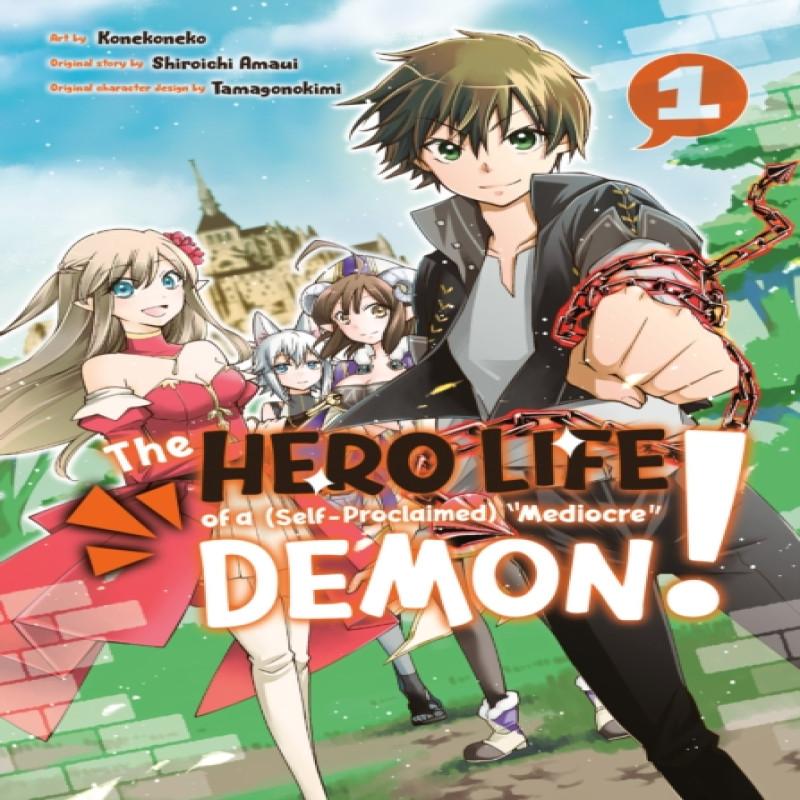 The Hero Life of a SelfProclaimed Mediocre Demon 1 by Shiroichi... 9781646513345