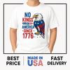 No Kings In America Since 1776 Patriotic USA Eagle Design T-Shirt ON TREND Unisex T-Shirt
