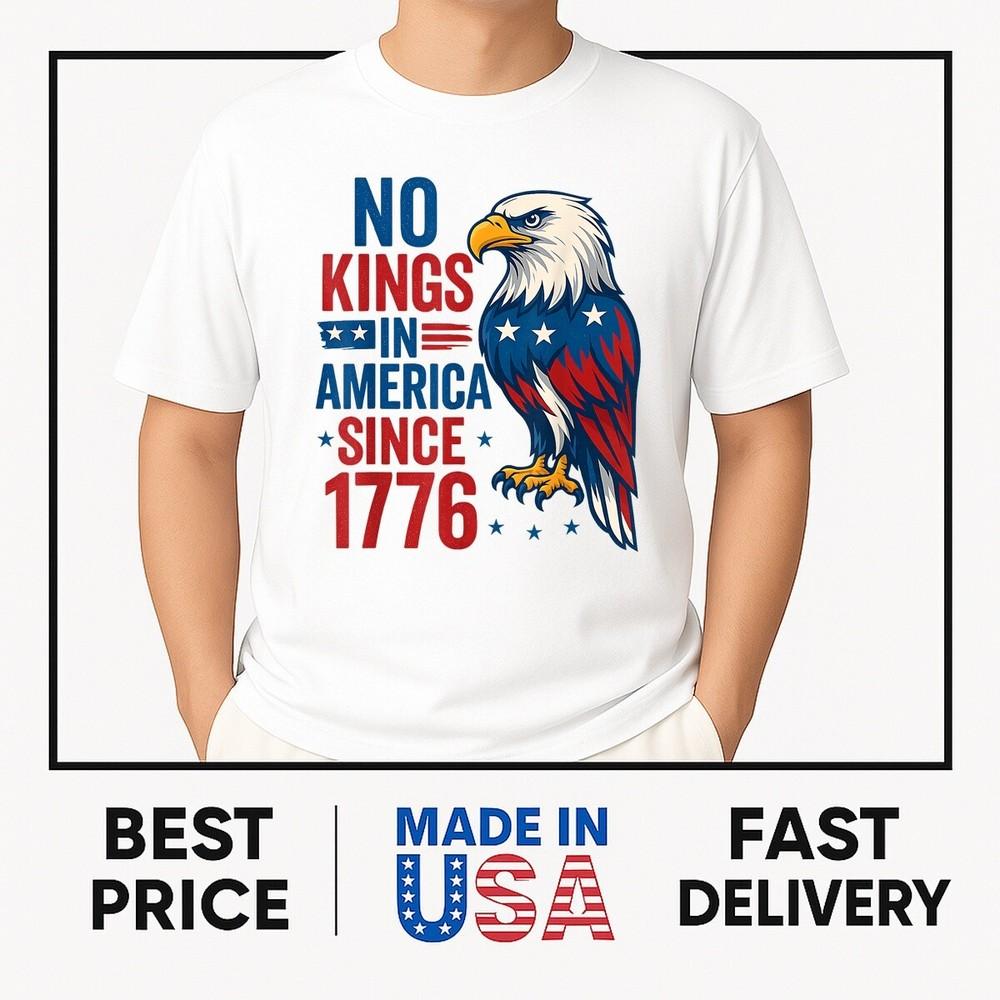 No Kings In America Since 1776 Patriotic USA Eagle Design T-Shirt ON TREND Unisex T-Shirt M