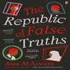 The Republic of False Truths by Alaa Al Aswany Paperback Book 9780571347612