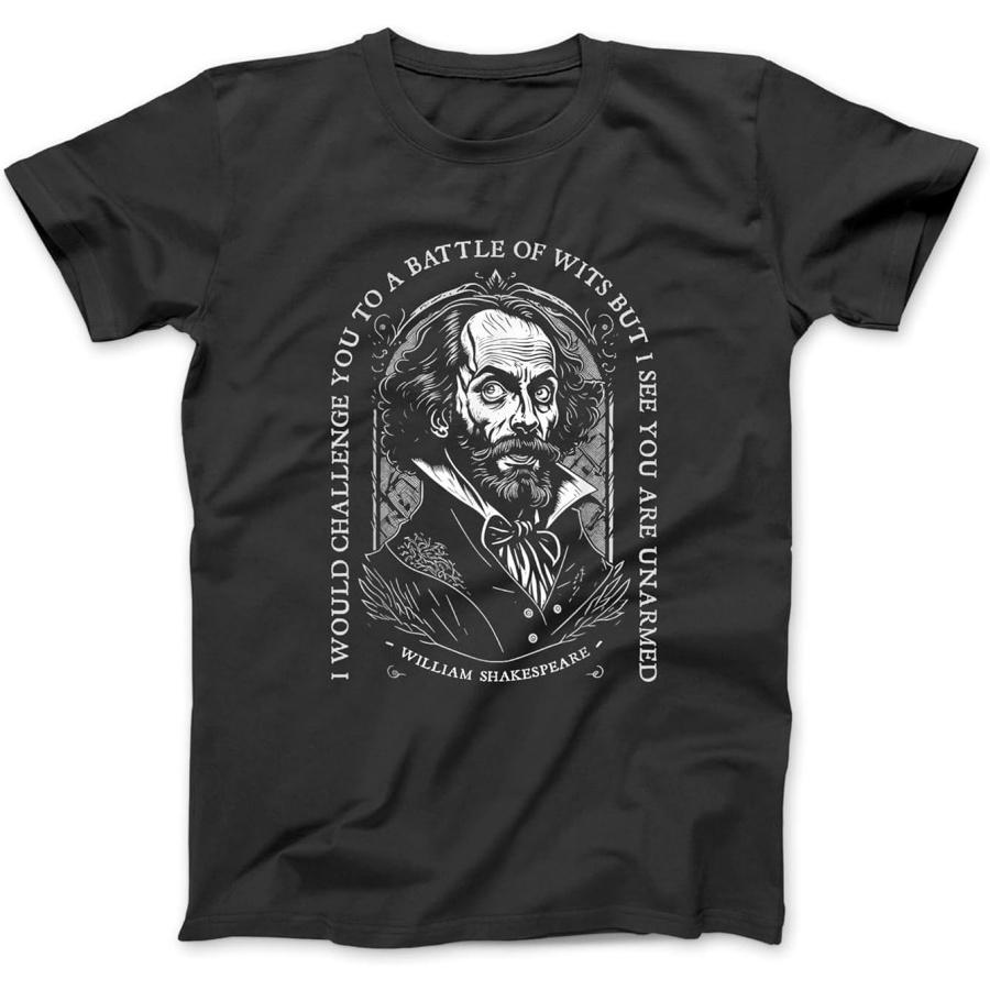 I Would Challenge You to A Battle of Wits Funny Shakespeare T-Shirt, Sweatshirt, Hoodie for Men Women Kids Made in Canada Black S