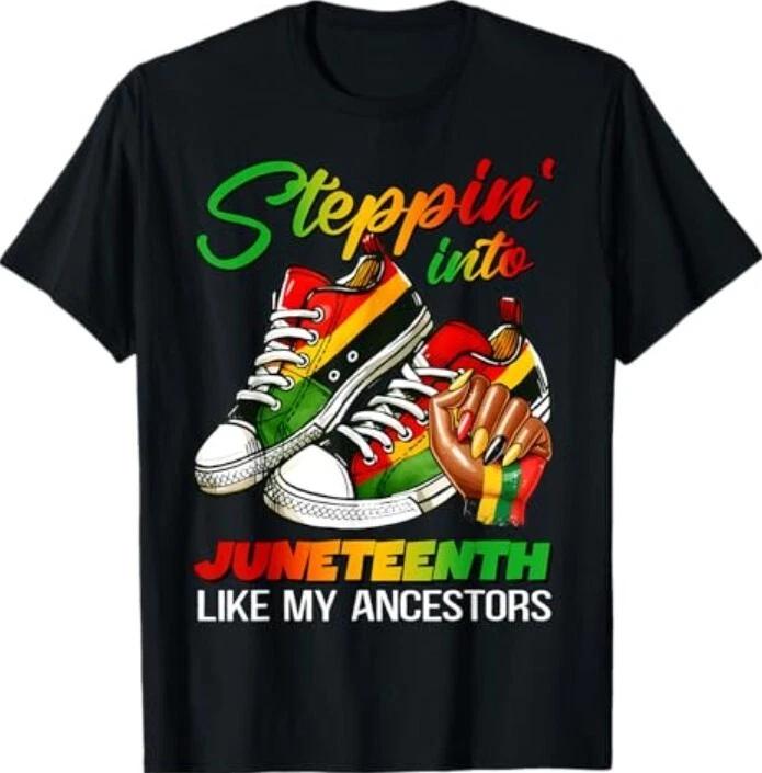 Stepping Into Juneteenth Afro Woman Black Girls Sneakers Men T-Shirt 4XL