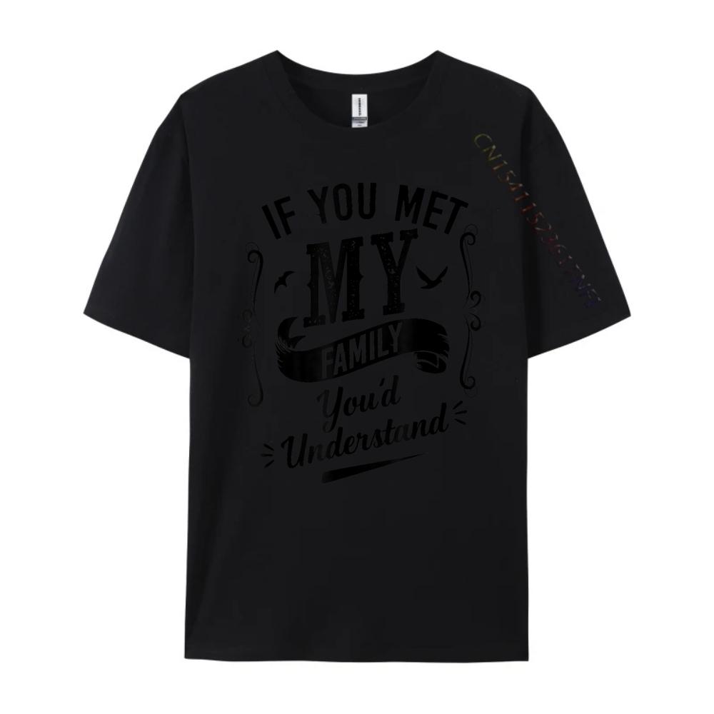 Hubif You Met My Family You D Understand Luxury T Shirt Anime Blue And White Graphic T Shirts Camiseta Tshirt HOLIDAYS