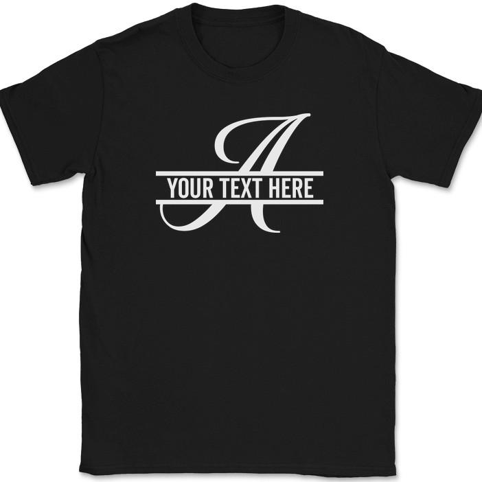 

Letter A Monogram Your Text Here Custom T-Shirt Personalized Family Group Tee M