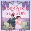 The Mismatch of the Season by Michelle Kenney Paperback Book 9780008684907