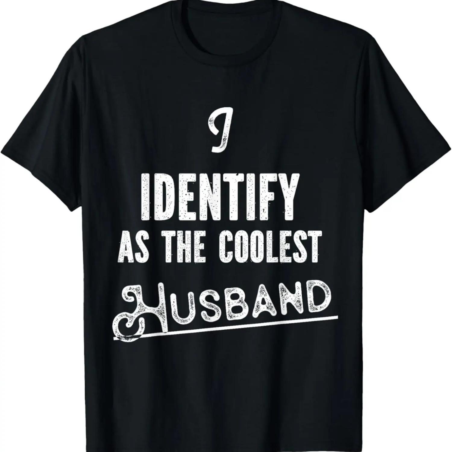 

Mens I Identify As The Coolest Husband Dad Funny Fathers Day T-Shirt S