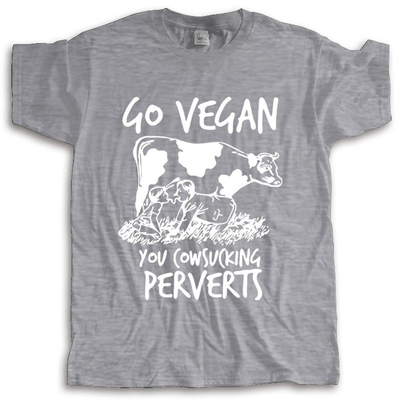 New Arrived Men T-shirt Summer Designer T Shirt Go Vegan You Cowsucking Perverts Man Many Color Tops Fashion Unisex Tees