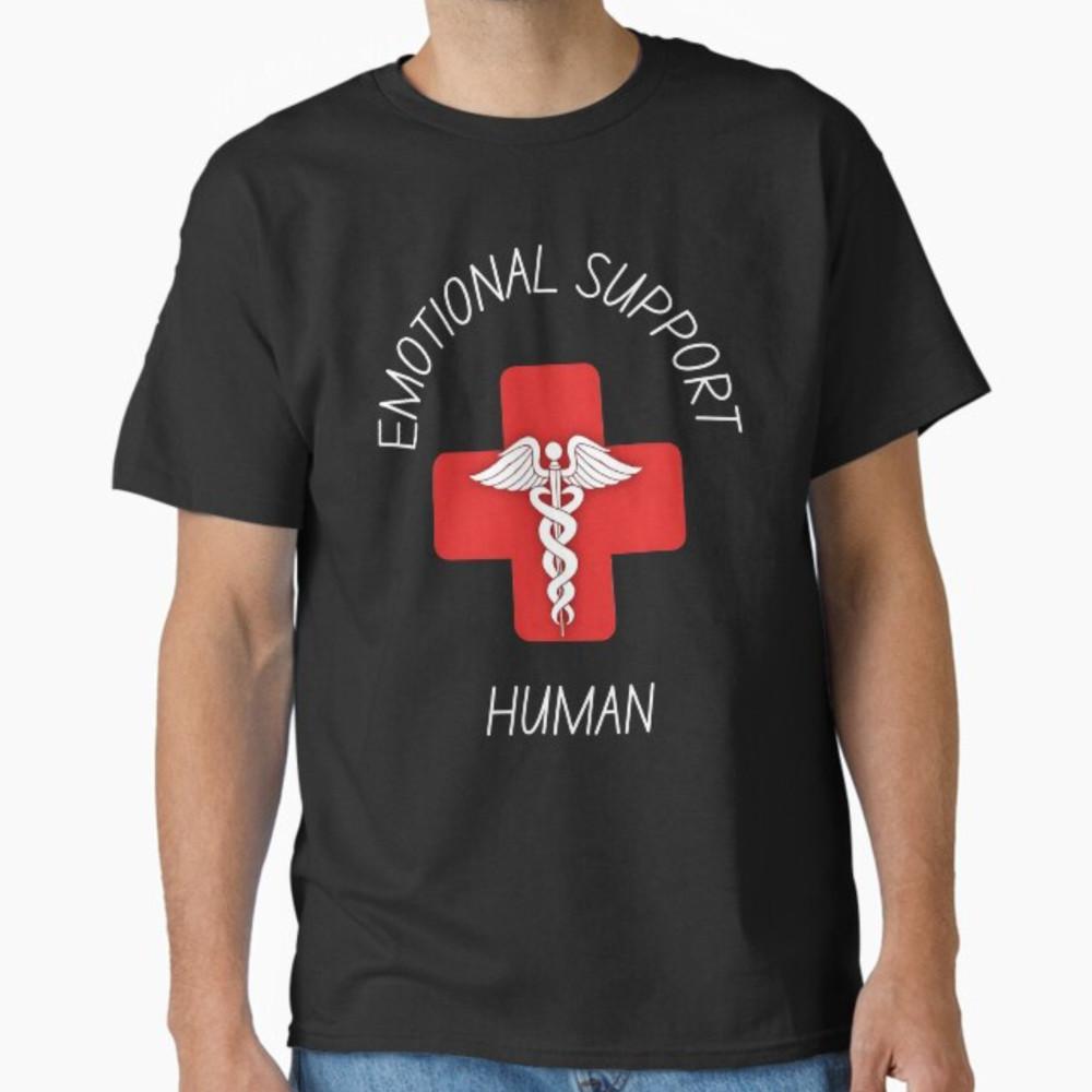 

Emotional Support Human Service People Mental Health T-Shirt Unisex T-Shirt XXXL