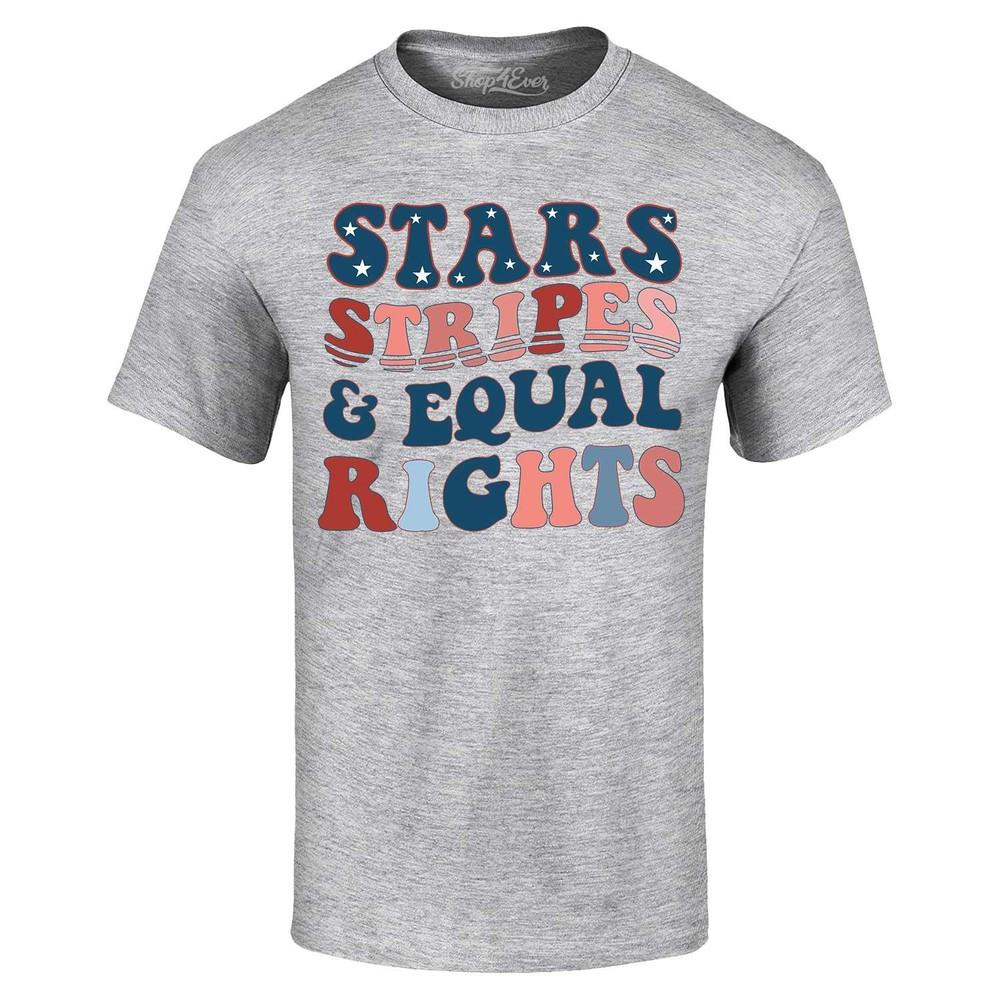 

Stars, Stripes and Equal Rights T-shirt 4th of July Shirt 4XL