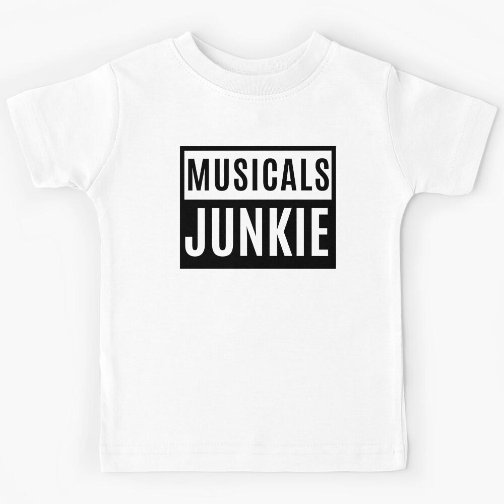Musicals Junkie Musical Lover Kids T-Shirt 160