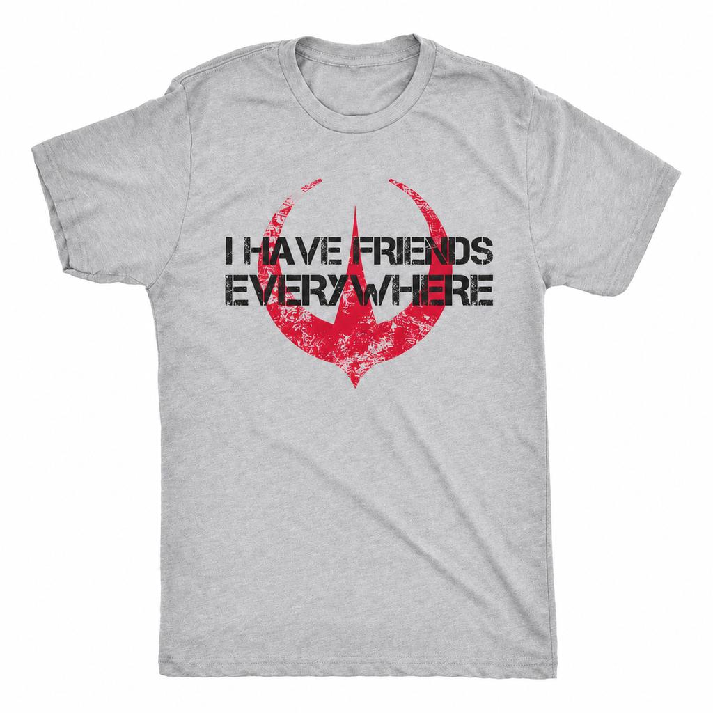I Have Friends Everywhere Unisex Tee Andor Inspired Short Sleeve TShirt Graphic Tee Gift for Friends Minimalist Unisexs Tee