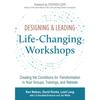 Designing and Leading Life Changing Workshops Paperback by Ken Helson UKN1622