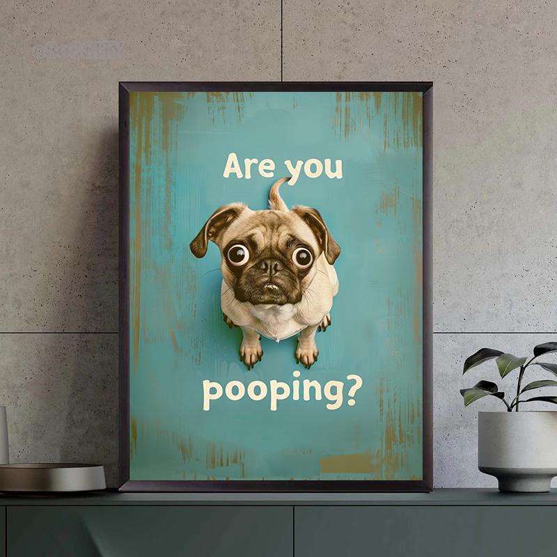 Posters Canvas Prints Art Retro Funny Bathroom Toilet Wall Decoration Painting Mural Cute Pug Are You Pooping Vintage