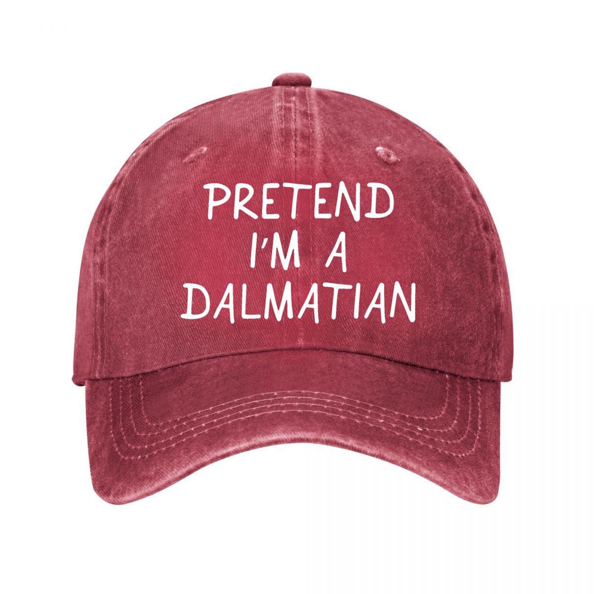 Pretend Im A Dalmatian Funny Washed Baseball Cap Outdoor For Womens Unisex FeUnisex One Size