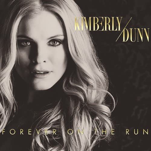 

CD KIMBERLY DUNN - Forever on the Run NONE NOT ON LABEL 2014 US Pop Used