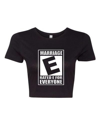 Crop Top Ladies Rated E Marriage Is For Everyone Equal Funny Humor T-Shirt Tee Unisex T-Shirt M