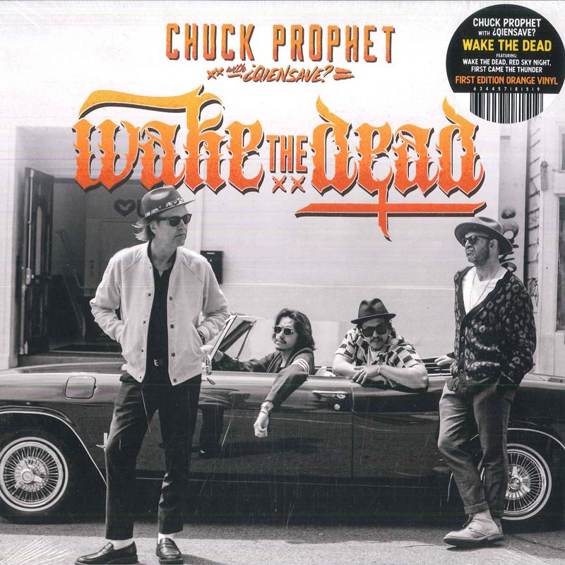 

LP Record CHUCK PROPHET, ¿QIENSAVE - Wake The Dead YEP3095 Yep Roc Records 2024 US Rock