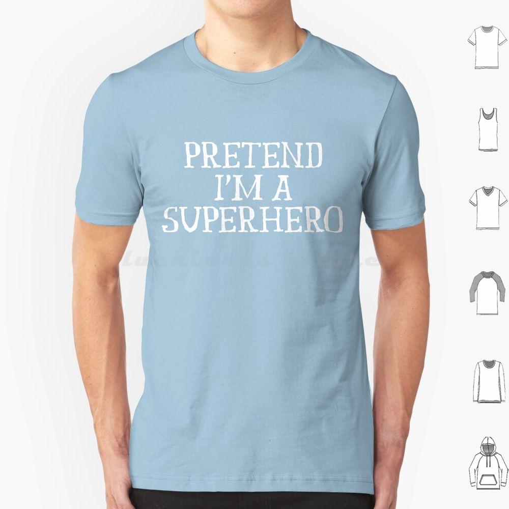 Funny Easy Lazy Halloween Pretend Im A Superhero Costume T Shirt Big Size 100 Cotton Superhero Hero Im A Superhero Halloween