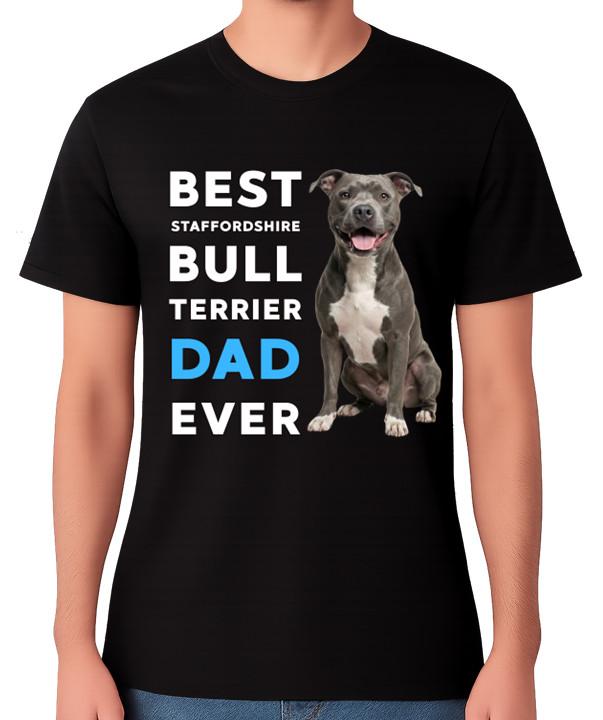 Best Staffordshire Bull Terrier Dad Ever T-Shirt Dog Lover Gift Men s Tee S разноцветный