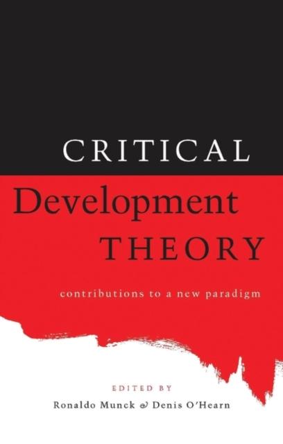 The Critical Development Theory : Contributions To a New Paradigm Book