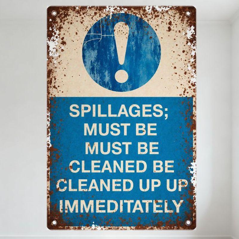 

Vintage Industrial Safety Warning Tin Sign - Blue & White Rustic Spillages Must Be Cleaned Up Immediately Plaque with Screw Hole 20x30cm（7.8x11.8inch）