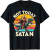 Not Today Satan Jesus Riding Dinosaur T Rex Funny Sarcastic T-Shirt