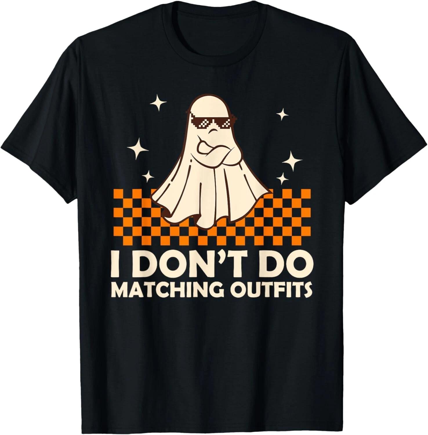 Family Halloween Matching Shirts I Don t Do Matching Outfits T- Shirt M
