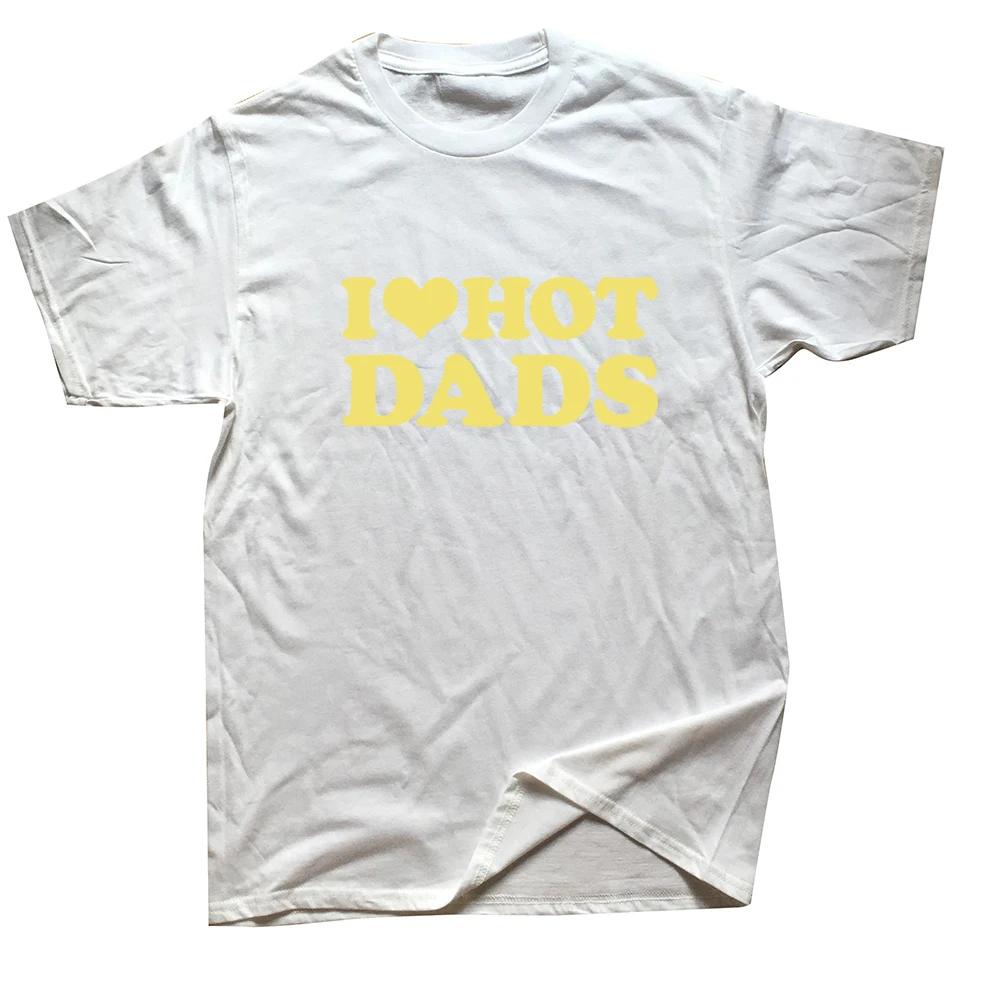 Funny I Love Hot Dads Red Heart T Shirts Graphic Cotton Streetwear Short Sleeve ONeck Harajuku  Tshirt Mens Clothing