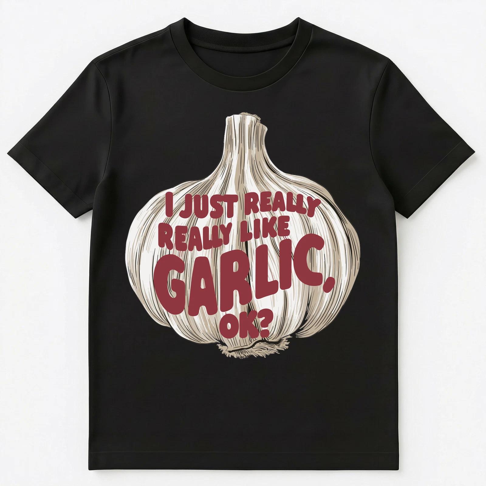 

Im Just Really Into Garlic Ok Unisex T-Shirt XL