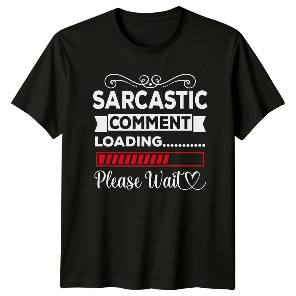 Sarcastic ComUnisext Loading Please Wait TShirt Birthday Gift For Him And Her