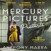 Mercury Pictures Presents by Anthony Marra Paperback Book 9781399804417