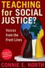 The Teaching for Social Justice? : Voices from the Front Lines Book