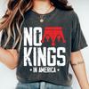 No Kings In America T-Shirt: Anti-Trump Political Activist Tee
