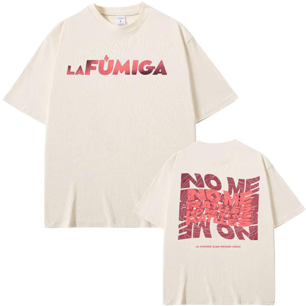 La Fumiga No Me Ratlles Ja Dormire Graphic T Shirts MMen Women Hip Hop Street Loose T Shirts Cotton Casual Short Sleeve Tshirts