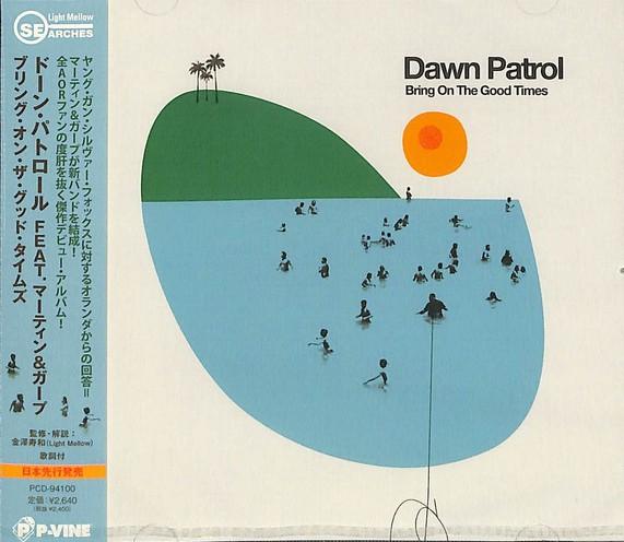 

CD DAWN PATROL - Bring On The Good Times PCD94100 P-VINE 2022 Japan Obi Rock