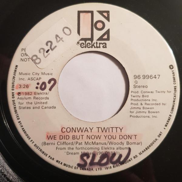 

7inch Record CONWAY TWITTY We Did But Now You Dont 9699647PROMO Elektra 1982 Canada CountryFolk Used
