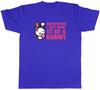 Sometimes I Just Want To Be Bunny Animal Unisexs Unisex TShirt Tee Gift