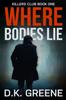 The Where Bodies Lie (Large Print Edition) : 1 Book