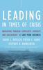 The Leading In Times of Crisis : Navigating Through Complexity, Diversity and Uncertainty To Save Your Business Book