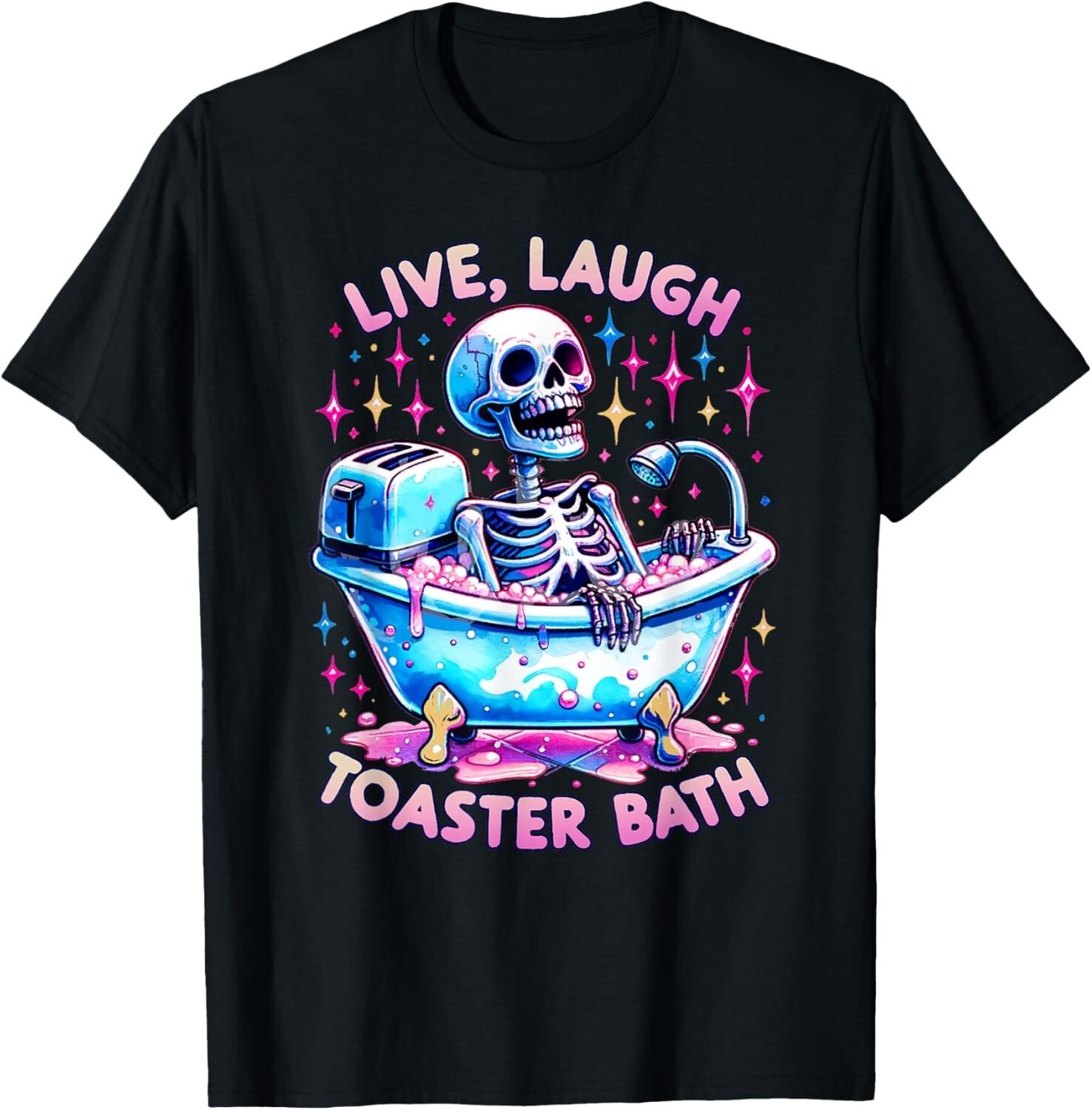 Live Laugh Toaster Bath Skeleton Tie Dye Funny Saying T-Shirt Mens Womens Tees Top unisex T-Shirt Mens Womens Tees Top M