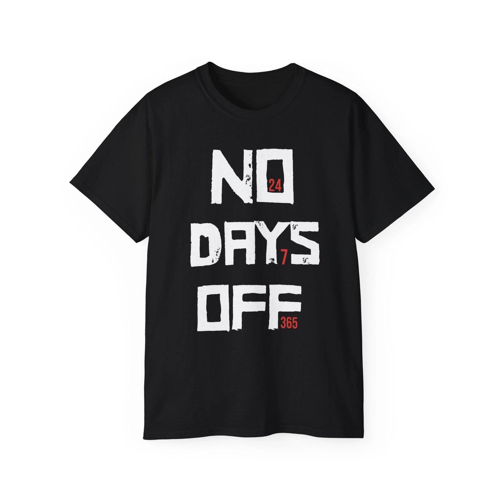 No Days Off Workout Tee, Motivational Gym Shirt, Fitness Apparel, Exercise Top S