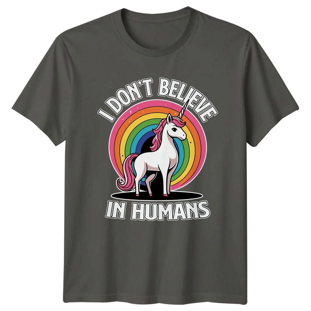 I Dont Believe In HuUnisexs TShirt Unicorn Gift For Him And Her S